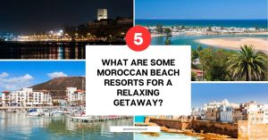 What are some Moroccan beach resorts for a relaxing getaway?